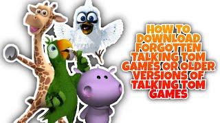 How To Download Forgotten Talking Tom Games Or Older Versions Of Talking Tom Games