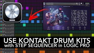 Logic Pro - Use Kontakt Drum Kits with Step Sequencer