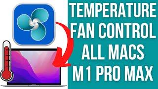 How To Control Mac Fans And Monitor Temperatures Using TG Pro - M1 Pro, M1 Max, M1 Mini, M1 iMac