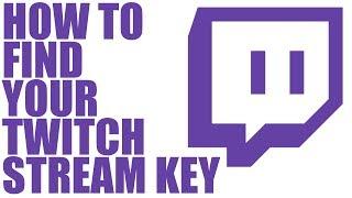 How To Find Your Twitch Stream Key (2020)