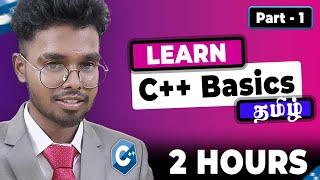 Learn c++ in tamil | Beginner to Advance in just 2 hours | c++ tamil | Part 1 | Code Thanish