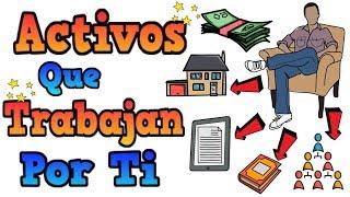 13 ACTIVOS QUE TRABAJAN POR TI