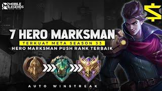 WAJIB PAKAI ! 7 HERO MARKSMAN TERKUAT META SEASON 33 - Hero Push Rank Auto Winstreak Cuy !