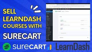 LearnDash SureCart Tutorial | Sell Your Learndash Courses With SureCart