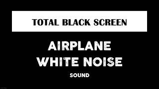 Cabin Airplane Sounds for Sleeping - Black Screen - 10 Hours - White Noise Dark Screen