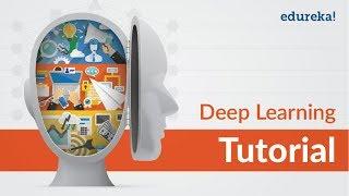 Deep Learning Tutorial | Deep Learning Tutorial for Beginners | Neural Networks | Edureka