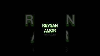 Reysan amor