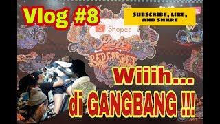 VLOG 8 - Wiiih di GANGBANG - By : SAID MC (8.10.2018)