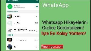 WHATSAPP DURUMUNA GİZLİ BAKMA! WhatsApp Hikayelerini Gizli Görün! (Whatsapp Story Gizlice Bakma)