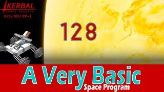 A Very Basic Space Program | Episode 128 | KSP RSS/RO/RP-1