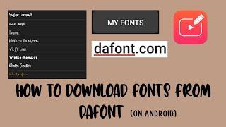 How to download fonts from dafont (on android)