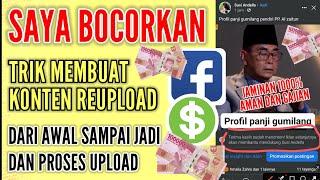 TRIK MEMBUAT KONTEN REUPLOAD DI FACEBOOK 100% AMAN DAN PASTI GAJIAN