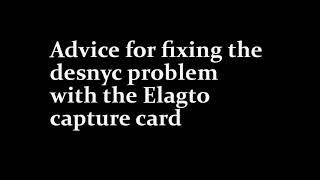 Advice On How to Fix Elgato Capture Card Desync Problem with OBS