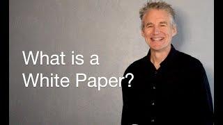 What Is A White Paper? - Brian Boys, author of "How To Write A White Paper In One Day"
