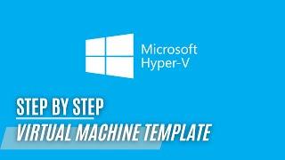Server 2022 - Hyper-V - Virtual Machine Templates