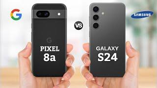 Google Pixel 8a vs Samsung Galaxy S24 || Full Comparison
