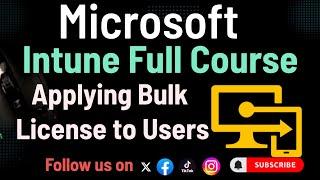 Intune Bulk License for Users || Microsoft Intune Full Course 2024 Nepali