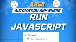 Java Script in Automation Anywhere A360 | A360 Tutorials | KT Sessions