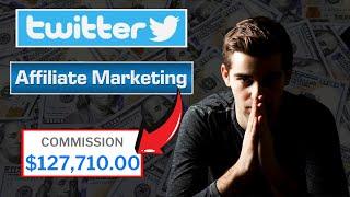 Affiliate Marketing Tutorial - I Made +$127K Using Twitter (Full Guide)