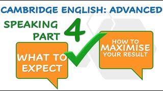 CAMBRIDGE ADVANCED (CAE) SPEAKING PART 4: Overview, strategies & maximum score sample answer