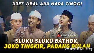 TERBARU PADANG BULAN, SLUKU SLUKU BATHOK, JOKO TINGKIR Duet Viral Gus Azmi VS Cak Fandy Nada Tinggi