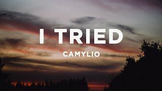 Camylio - i tried (Lyrics)