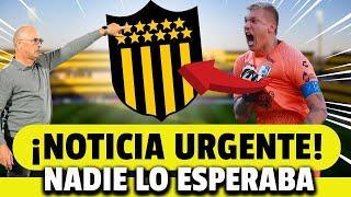 ¡URGENTE! ¡DE ULTIMA HORA! ¡MIRA ESO! ULTIMAS NOTICIAS DE PEÑAROL HOY