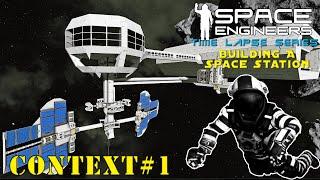 Space Engineers Time Lapse Series: Building A Space Station - Context Video #1 What We Have So Far