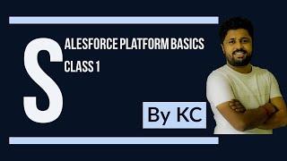 Title: "Salesforce Platform Basics: Class 1 -  Understanding the Elements of Salesforce Platform"