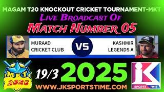 Magam T20 Knockout Cricket Tournament-MKT 2025. Muraad Cricket Club Vs Kashmir Legends.