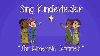 Ihr Kinderlein, kommet - Weihnachtslieder zum Mitsingen | Sing Kinderlieder