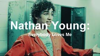 Nathan Young: Everybody Loves Me