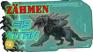 ARK Extinction [GUIDE/Deutsch] ** Eis Titan zähmen ** Tipps SPECIAL!