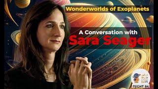 Wonderworlds of Exoplanets: A Conversation with Sara Seager