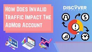 How Does Invalid Traffic Impact The AdMob Account