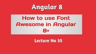 Angular 8 Tutorial - Part 35 -  How to use Font Awesome in angular 8 | Hindi Urdu