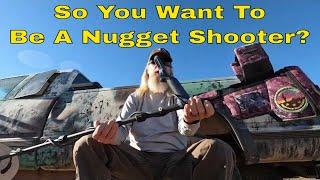 So Ya Wanna Be A Nugget Shooter Eh?