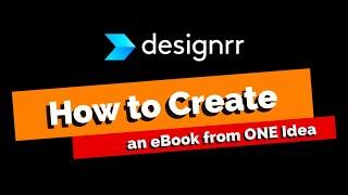 How to create an ebook from 1 idea using Designrr