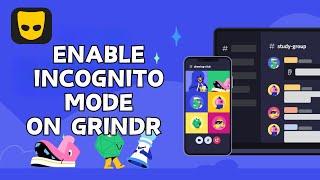 How to Enable Incognito Mode in Grindr | Browse Anonymously on Grindr 2024?