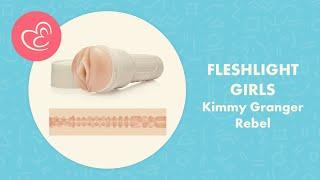 Fleshlight Girls Kimmy Granger Rebel Review | EasyToys