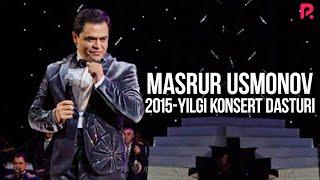 Masrur Usmonov - 2015-yilgi konsert dasturi