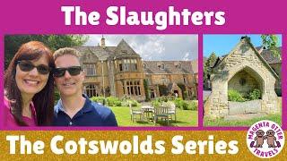 UPPER SLAUGHTER & LOWER SLAUGHTER in England’s Cotswolds – Including Cream Tea at Lords of the Manor