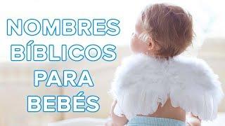 Hermosos nombres bíblicos para niños y niñas | Nombres para bebés 