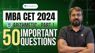 MBA CET 2024 | Arithmetic | 50 Important Questions | Part -01 | Ronak Shah