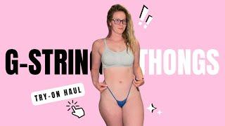 Nicole Kait | G String Try On Haul | Thongs, Lingerie, 4K
