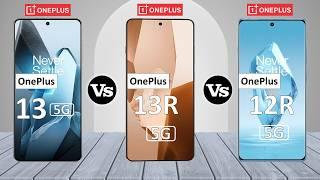 OnePlus 13 Vs OnePlus 13R Vs OnePlus 12R - Which is BEST for You? 