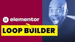 Discover Why Elementor Loop Builder is So Amazing!