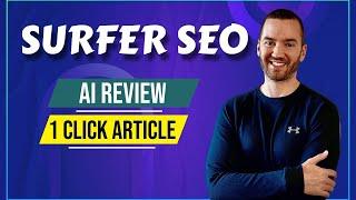 Surfer AI Review (Surfer AI Tutorial) 1 Click Optimized Articles