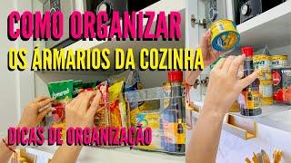 COMO ORGANIZAR OS ARMÁRIOS DA COZINHA - ORGANIZAÇÃO DAS COMPRAS - DICAS DE ORGANIZAÇÃO