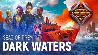 Dark Waters — Seas of Prey | Modern Warships